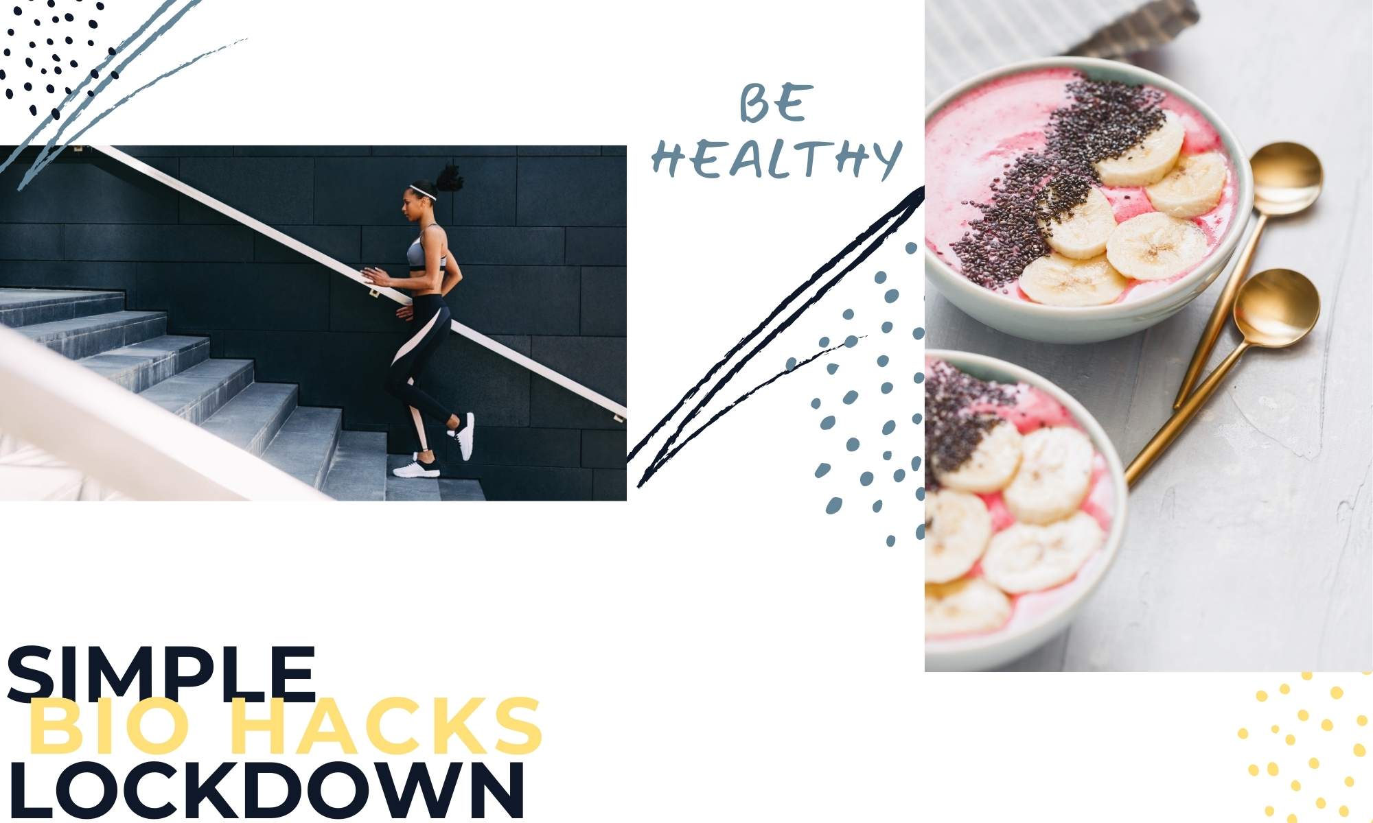 Read more about the article Biohacks to keep a balanced lifestyle in Lockdowns | Part 1